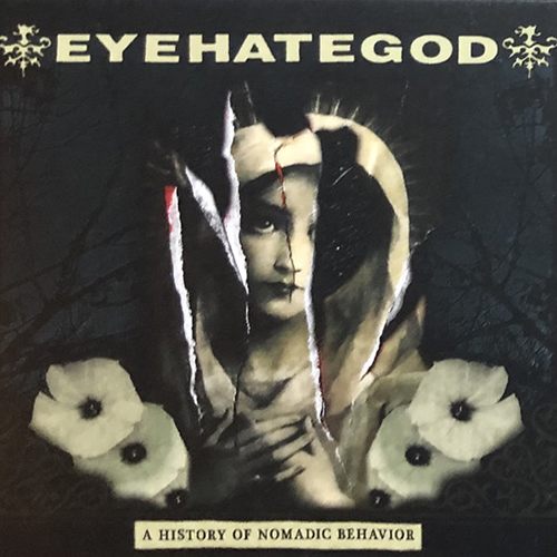 EyeHateGod - A History Of Nomadic Behavior [CD, digipack] - Knock